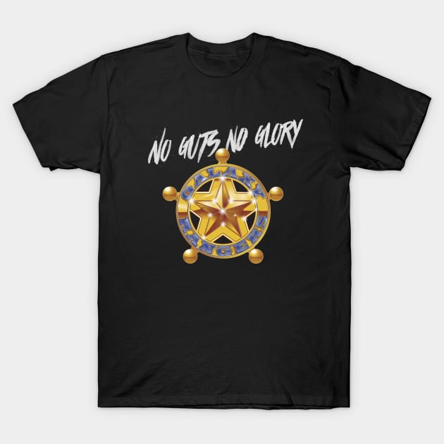 No guts no glory T-Shirt by ursulalopez